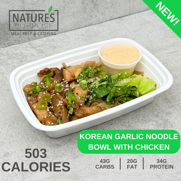 Korean Garlic Noodle Bowl with Chicken - Natures Purpose Meal Prep