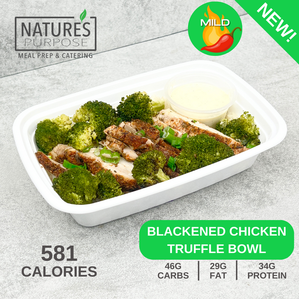 Blackened Chicken Truffle Bowl - Natures Purpose Meal Prep