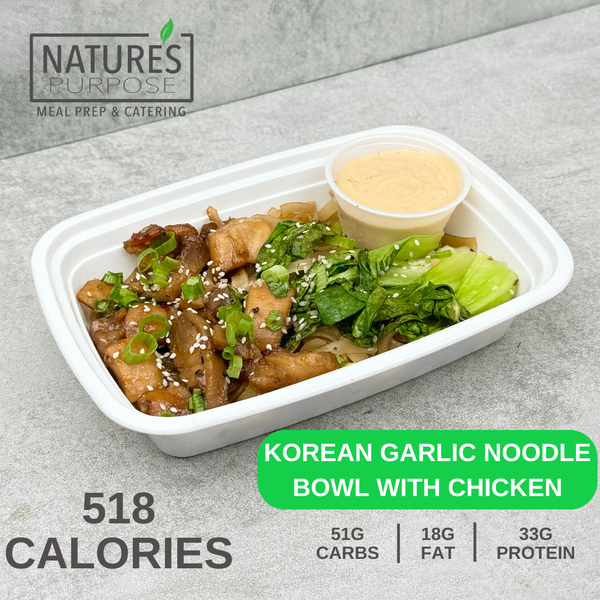 Korean Garlic Noodle Bowl with Chicken - Natures Purpose Meal Prep